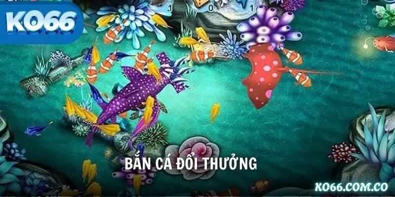 Bắn Cá Đổi Thưởng KO66 – Giới Thiệu Game Hot Kiếm Thưởng Lớn