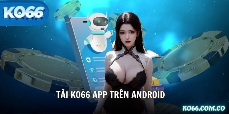 tải KO66 app trên Android