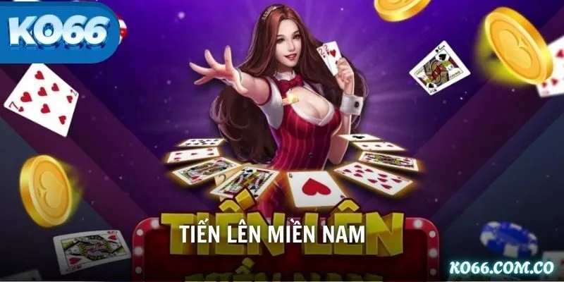 Tiến Lên Miền Nam KO66 – Chiến Thuật Từ Cao Thủ Lâu Năm