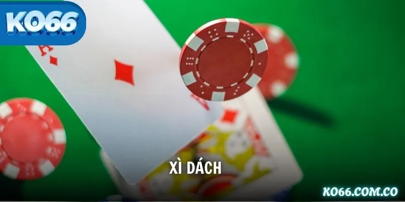 Xì Dách KO66 – Luật Đánh Và Bí Kíp Chơi Từ Đại Cao Thủ